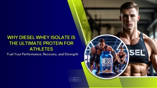 Why Diesel Whey Isolate Is the Ultimate Protein for Athletes