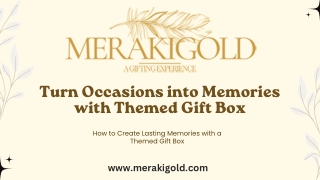 Turn Occasions into Memories with Themed Gift Box
