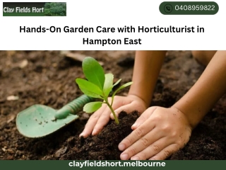 Hands-On Garden Care with Horticulturist in  Hampton East