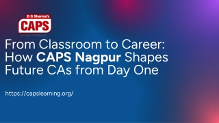 How CAPS Nagpur Shapes Future CAs from Day One