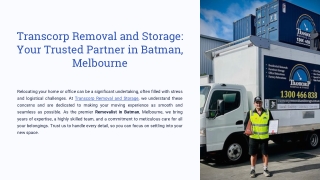 Transcorp-Removal-and-Storage-Your-Trusted-Partner-in-Batman-Melbourne.pptx (1)