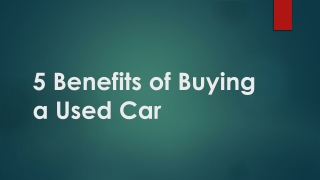 5 Benefits of Buying a Used Car