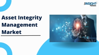Asset Integrity Management Market Key Players and Forecast by 2030