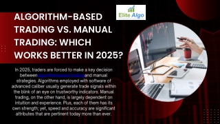 Algorithm-Based Trading vs. Manual Trading Which Works Better in 2025