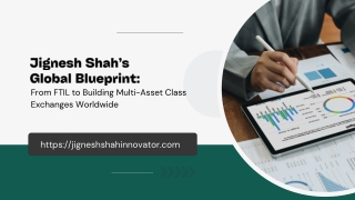 Jignesh Shah’s Global Blueprint From FTIL to Building Multi-Asset Class Exchanges Worldwide