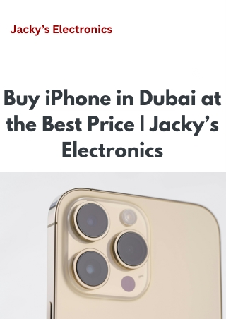 Buy iPhone in Dubai at the Best Price - Jacky’s Electronics
