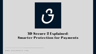 3D Secure 2 Explained Smarter Protection for Payments