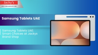 Samsung Tablets UAE Smart Choices at Jackys Brand Shop