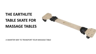 The EARTHLITE Table Skate for Massage Tables