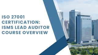 ISO 27001 Certification: ISMS Lead Auditor Course Overview
