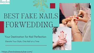 Best Fake Nails for Wedding - Becks Beauty Bar Creates Your Perfect Day