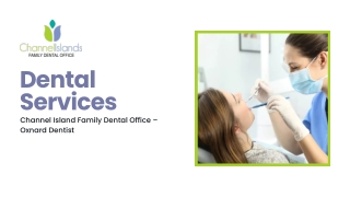 Quality Dental Services In Oxnard For Children, Parents, And Seniors