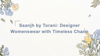 Saanjh Collection by Torani: Designer Womenswear for Every Occasion