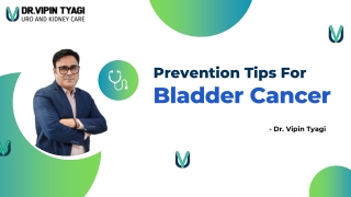 Prevention Tips for Bladder Cancer