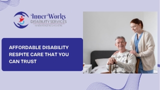 Affordable Disability Respite Care That You Can Trust