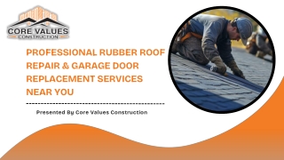 Professional Rubber Roof Repair & Garage Door Replacement Services Near You