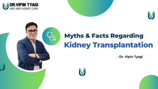 Myths and Facts Regarding Kidney Transplantation