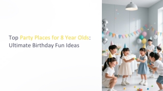 Top Party Places for 8-Year-Olds – Unforgettable Birthday Fun!