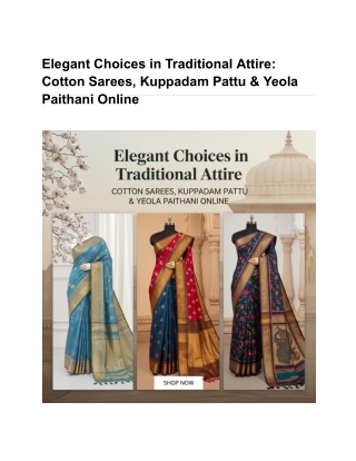 Elegant Choices in Traditional Attire_ Cotton Sarees, Kuppadam Pattu & Yeola Paithani Online