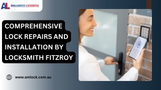 Comprehensive Lock Repairs and Installation by Locksmith Fitzroy