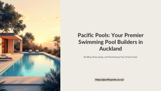 Pacific Pools: Your Premier Swimming Pool Builders in Auckland