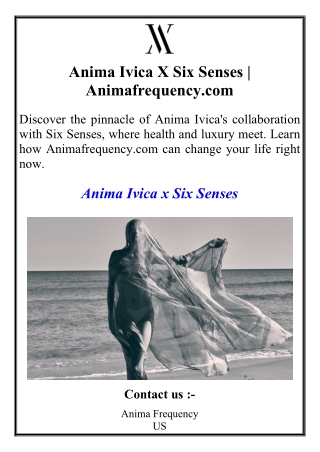 Anima Ivica X Six Senses | Animafrequency.com