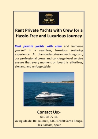 Rent Private Yachts with Crew for a Hassle-Free and Luxurious Journey