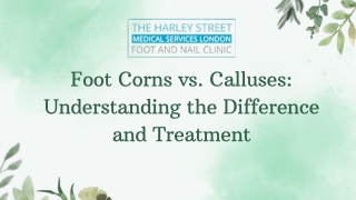 Foot Corns vs. Calluses Understanding the Difference and Treatment