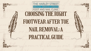 Choosing the Right Footwear After Toe Nail Removal A Practical Guide