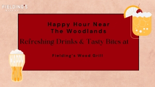Happy Hour Near The Woodlands: Refreshing Drinks and Tasty Bites