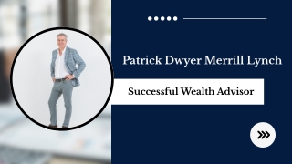 Patrick Dwyer Merrill Lynch - Successful Wealth Advisor