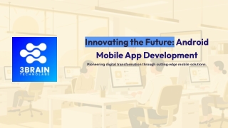Innovating the Future_ Android Mobile App Development