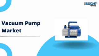 Vacuum Pump Market Report by Share, Growth and Size: 2031