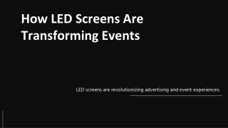 How LED Screens Are Transforming the Future of Events & Advertising?