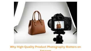 Why High-Quality Product Photography Matters on Amazon
