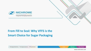 From Fill to Seal_ Why VFFS is the Smart Choice for Sugar Packaging