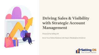 Driving Sales & Visibility with Strategic Account Management