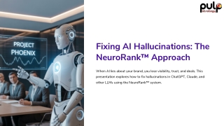Fixing AI Hallucinations: The NeuroRank™ Approach