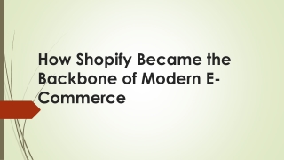 How Shopify Became the Backbone of Modern E-Commerce