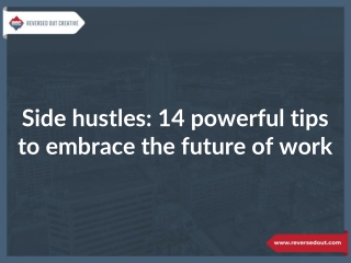 Side hustles: 14 powerful tips to embrace the future of work