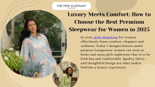 Luxury Meets Comfort How to Choose the Best Premium Sleepwear for Women in 2025