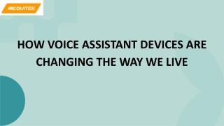 How Voice Assistant Devices Are Changing the Way We Live