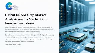 Global DRAM Chip Market Analysis and its Market Size, Forecast, and Share