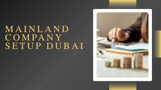 Mainland Company Setup in Dubai: Benefits, Process & Investor Advantages