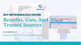 Buy Metronidazole Online Benefits, Uses, and Trusted Sources