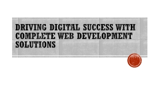 Driving Digital Success with Complete Web Development Solutions