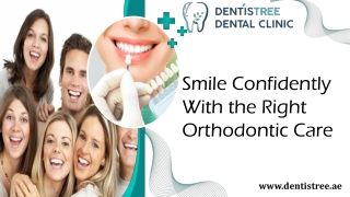 Smile Confidently With the Right Orthodontic Care
