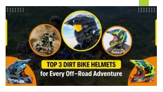 Top 3 Dirt Bike Helmets for Every Off-Road Adventure