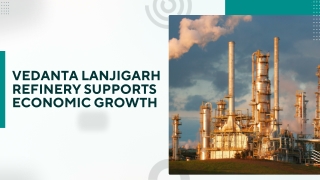 Vedanta Lanjigarh Refinery Supports Economic Growth