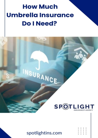 How Much Umbrella Insurance Do I Need?